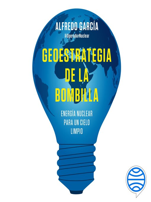 Title details for Geoestrategia de la bombilla by Alfredo García, @OperadorNuclear - Available